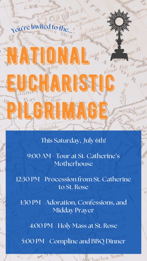 National Eucharistic Pilgrimage Saturday 7/6/2024 St. Rose Priory Church